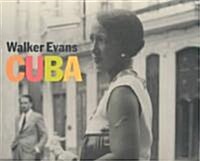 Walker Evans: Cuba (Hardcover)