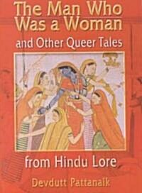 The Man Who Was a Woman and Other Queer Tales of Hindu Lore (Paperback)