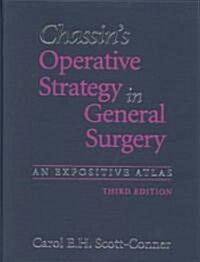 Chassins Operative Strategy in General Surgery: An Expositive Atlas (Hardcover, 3, 2002)