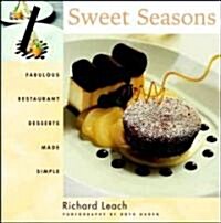 Sweet Seasons: Fabulous Restaurant Desserts Made Simple (Hardcover)