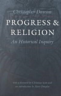 Progress and Religion: An Historical Inquiry (Paperback, Revised)