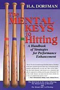 The Mental Keys to Hitting: A Handbook of Strategies for Performance Enhancement (Paperback)