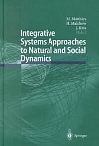 Integrative Systems Approaches to Natural and Social Dynamics: Systems Science 2000 (Hardcover, 2001)