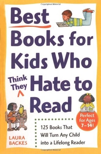 [중고] Best Books for Kids Who (Think They) Hate to Read: 125 Books That Will Turn Any Child Into a Lifelong Reader (Paperback)