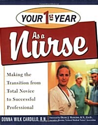 Your First Year As a Nurse (Paperback, 1st)