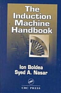 The Induction Machine Handbook (Hardcover)