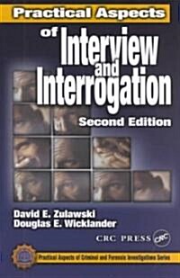 Practical Aspects of Interview and Interrogation (Hardcover, 2)