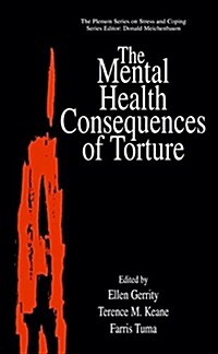 The Mental Health Consequences of Torture (Hardcover)