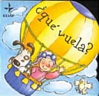 Que Vuela? / What Flys? (Board Book)