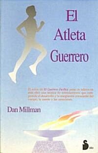 El atleta guerrero/ The Warrior Athlete (Paperback)