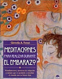 Meditaciones para realizar durante el embarazo / Meditations for Pregnancy (Paperback)