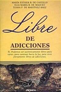 Libre De Adicciones (Paperback)