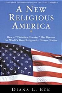 [중고] A New Religious America: How a Christian Country Has Become the World‘s Most Religiously Diverse Nation (Paperback, 2)