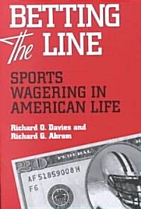 Betting the Line: Sports Wagering in America (Paperback)