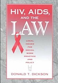Hiv, Aids, and the Law: Legal Issues for Social Work Practice and Policy (Paperback)