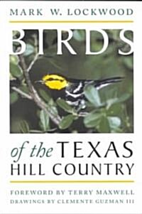 Birds of the Texas Hill Country (Paperback)