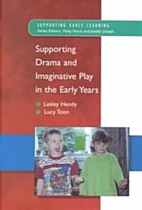 Supporting Drama and Imaginative Play in the Early Years (Paperback)