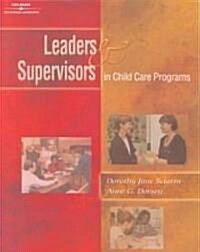 Leaders and Supervisors in Child Care Programs (Paperback)