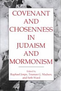 Covenant and Chosenness in Judaism and Mormonism (Hardcover)