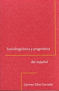 Sociolinguistica y Pragmatica del Espanol (Paperback)
