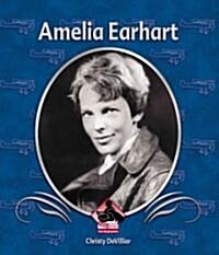 Amelia Earhart (Library Binding)