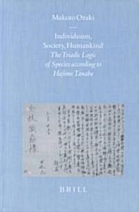 Individuum, Society, Humankind: The Triadic Logic of the Species According to Hajime Tanabe (Hardcover)