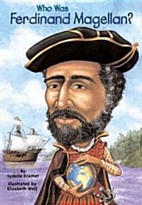 Who Was Ferdinand Magellan? (Prebound, Turtleback Scho)