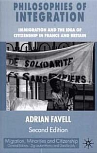 Philosophies of Integration : Immigration and the Idea of Citizenship in France and Britain (Paperback, 2nd ed. 1998)