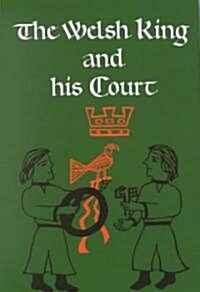 The Welsh King and His Court (Hardcover)