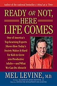 Ready or Not, Here Life Comes (Paperback)