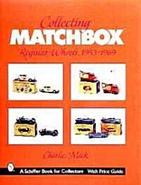 Collecting Matchbox(tm)Regular Wheels, 1953-1969 (Paperback)