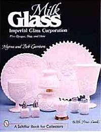 Milk Glass: Imperial Glass Corporation (Paperback)