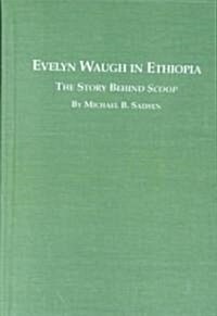 Evelyn Waugh in Ethiopia (Hardcover)