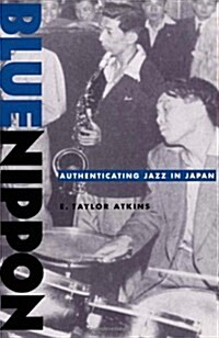 Blue Nippon: Authenticating Jazz in Japan (Paperback)