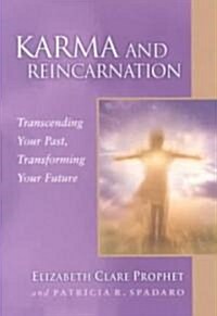 Karma and Reincarnation: Transcending Your Past, Transforming Your Future (Paperback)