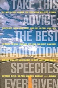 Take This Advice: The Best Graduation Speeches Ever Given (Paperback)