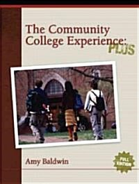 The Community College Experience Plus (Paperback)