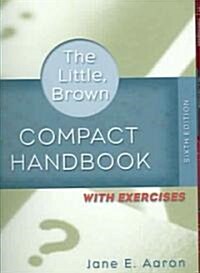 [중고] The Little, Brown Compact Handbook With Exercises (Paperback, 6th, Spiral)