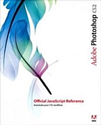 Adobe Photoshop Cs2 Official Javascript Reference (Paperback)