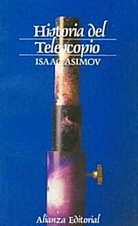 Historia del Telescopio / Eyes on the Universe: A History of the Telescope (Paperback, POC, Translation)