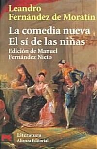 La Comedia Nueva, El Si De Las Ninas / The New Comedy, The Girls Yes (Paperback)