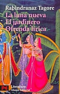 La Luna Nueva, El Jardinero, Ofrenda lirica / The New Moon, The Gardener, Liric Offering (Paperback, POC, Translation)