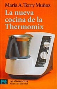 La nueva cocina de la Thermomix/ The New Thermomix Cooking (Paperback)