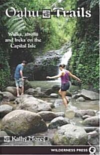 Oahu Trails: Walks Strolls and Treks on the Capital Island (Paperback, 3)