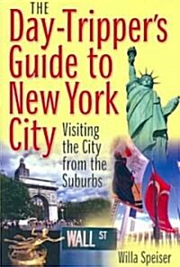 The Day-trippers Guide to New York City (Paperback)