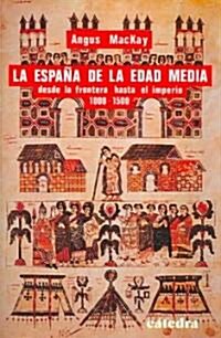 La Espana De La Edad Media/ Spain in the Middle Ages (Paperback, 6th, Translation)