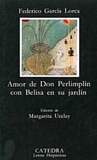 Amor de Don Perlimplin Con Belisa En Su Jardin (Paperback)