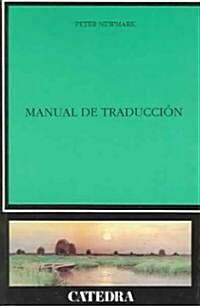 Manual De Traduccion / A Textbook of Translation (Paperback, 4th, Translation)