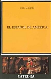 El Espanol de America / Latin America Spanish (Paperback, 3rd)
