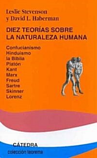 Diez Teorias Sobre La Naturaleza Humana/ Ten Theories of Human Nature (Paperback, 3rd, Translation)